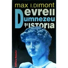 Max I. Dimont - Evreii, Dumnezeu si istoria