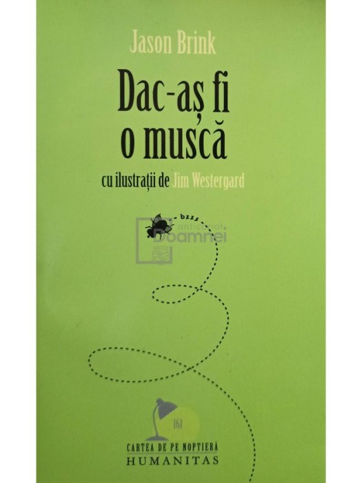 Jason Brink - Dac-as fi o musca (Editia: 2009)