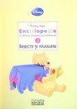 PRIMA MEA ENCICLOPEDIE CU WINNIE URSULETUL SI PRIETENII SAI, VOL. III INSECTE SI PAIANJENI, 2009