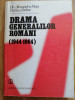 Alesandru Dutu - Drama generalilor romani (1944-1964) - Ed. Enciclopedica, 1997