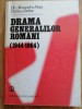 Drama generalilor romani (1944-1964) - Alesandru Dutu, Florica Dobre, Ed. Enciclopedica, 1997 - Istorie Romania, Comunism, Armata