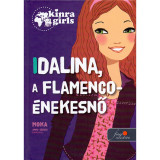 Kinra Girls 3. - Idalina, a flamenco-&eacute;nekesnő - Moka