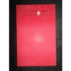 George Sand, Paul de Musset - Ea si el / El si ea (1978, editie cartonata)