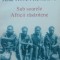 Mihai Tican Rumano - Sub Soarele Africii Rasaritene (2015)