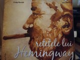 RETETELE LUI HEMINGWAY - CRAIG BORETH, HOUSE OF GUIDES 2013, 240 PAG
