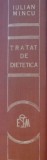 TRATAT DE DIETETICA de IULIAN MINCU, 1974 , prezinta urme de uzura
