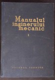 MANUALUL INGINERULUI MECANIC VOL.1-COLECTIV-362727