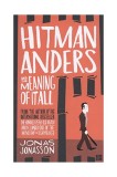 Hitman Anders and the Meaning of It All | Jonas Jonasson