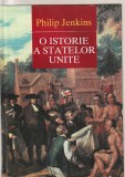 PHILIP JENKINS - O ISTORIE A STATELOR UNITE