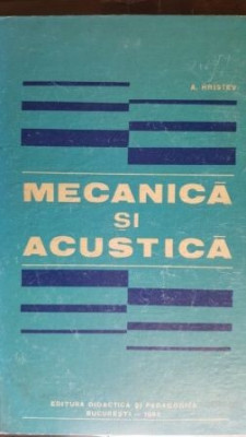 Mecanica si acustica- A. Hristev foto