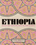 Ethiopia: Recipes and Traditions from the Horn of Africa, 2019
