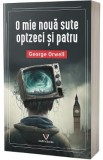 O mie noua sute optzeci si patru - George Orwell