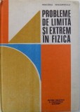 PROBLEME DE LIMITA SI EXTREM IN FIZICA - EDITIA A II - A de ROMULUS SFICHI , 1990