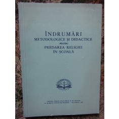 INDRUMARI METODOLOGICE SI DIDACTICE PENTRU PREDAREA RELIGIEI IN SCOALA