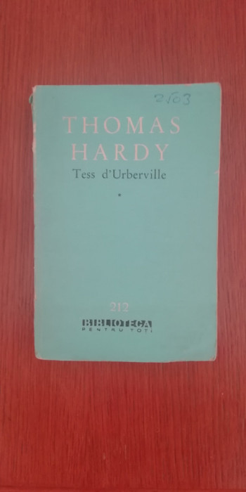 myh 412f - BPT - Thomas Hardy - Tess d&#039;Urberville - volumul 1 - ed 1964