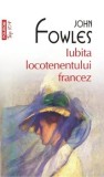 Cumpara ieftin Iubita locotenentului francez (Top 10+)/John Fowles