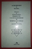 Aurobindo și mama - Bolile si sănătatea perfecta *&nbsp; Cauze si remedii * Somnul si visele * Alimentația