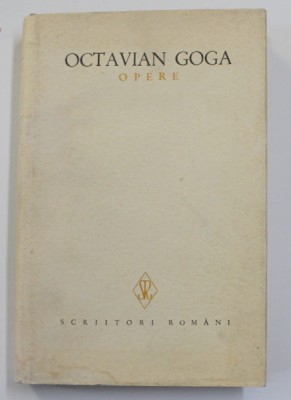OCTAVIAN GOGA , OPERE , VOLUMUL I - POEZII , 1978 foto