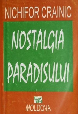 Nostalgia paradisului &amp;ndash; Nichifor Crainic foto