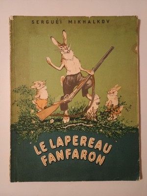 Serguei Mikhalkov - Le lapereau fanfaron (il. E. Ratchev) foto