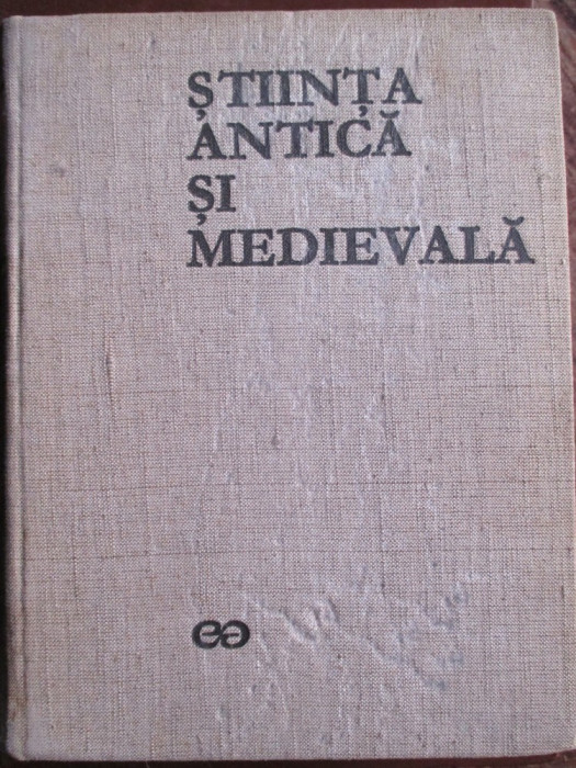 Stiinta antica si medievala vol.1 De la origini la 1450