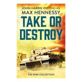 Take Or Destroy