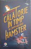 Calatorie in Timp cu Hamster - Ross Welford - Corint Junior 2019, Carte Copii, 448 Pagini