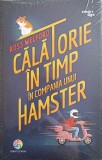 Calatorie in Timp cu Hamster - Ross Welford - Corint Junior 2019, Carte Copii, 448 Pagini