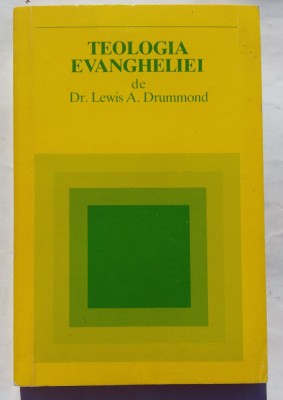 (C458) LEWIS A. DRUMMOND - TEOLOGIA EVANGHELIEI foto