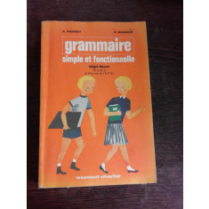 GRAMMAIRE, SIMPLE ET FONCTIONNELLE - A. PIERRET (GRAMATICA LIMBA FRANCEZA)