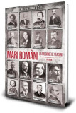 Mari rom&acirc;ni la răscruce de veacuri (Vol. 1) - Paperback brosat - Paul Editions