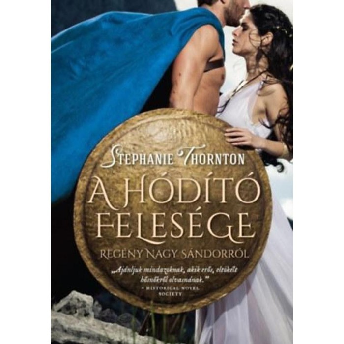 A h&oacute;d&iacute;t&oacute; feles&eacute;ge - Reg&eacute;ny Nagy S&aacute;ndorr&oacute;l - Stephanie Thornton