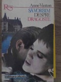 Sa vorbim despre dragoste - Anne Vinton, Alcris 1994, Romantic, carte beletristica, 200 pagini, paperback