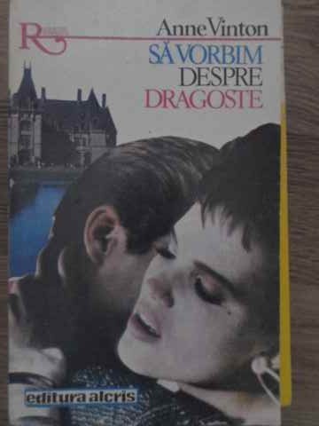 SA VORBIM DESPRE DRAGOSTE-ANNE VINTON-95824