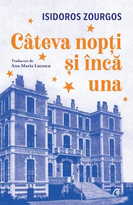 Cateva Nopti Si Inca Una, Isidoros Zourgos - Editura Curtea Veche foto