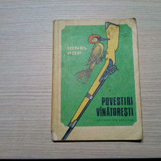 IONEL POP - Povestiri Vinatoresti - Editura Ion Creanga, 1986, 166 p.