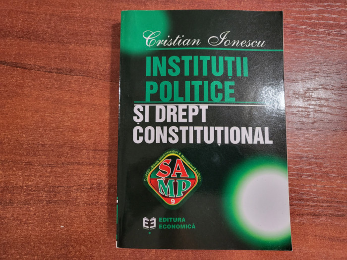Institutii politice si drept constitutional de Cristian Ionescu