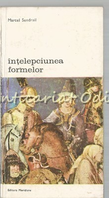 Intelepciunea Formelor - Marcel Sendrail