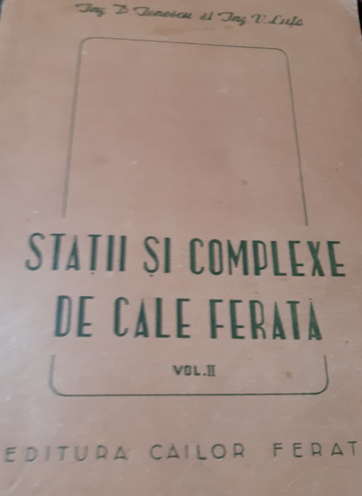 STATII SI COMPLEXE DE CALE FERATA VOLUMUL 2 CFR