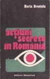 Horia Brestoiu - Actiuni secrete in Romania