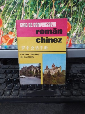 Ghid de conversație rom&amp;acirc;n chinez, Eufrosina și Ion Dorobanțu, București 1983 118 foto