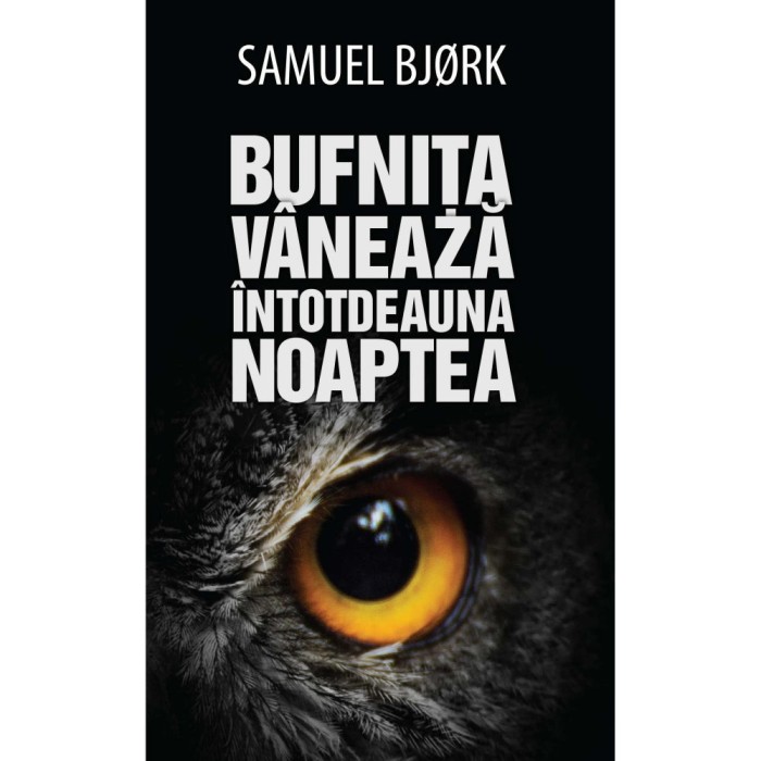 Bufnita vaneaza intotdeauna noaptea, Samuel Bjorc