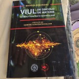 Viul de dincolo de materie. Revelații cuantice &icirc;n fiziopatologie - Mihaela Gheorghiu