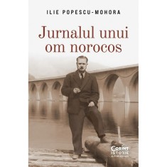 Jurnalul unui om norocos, Ilie Popescu-Mohora