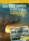 Can You Survive the 1925 Tri-State Tornado?: An Interactive History Adventure