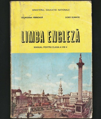 LIMBA ENGLEZĂ - MANUAL PENTRU CLASA A VIII-A - GEORGIANA F&amp;Acirc;RNOAGĂ, DORIS BUNACIU foto