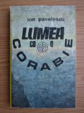 Ion Pavelescu - Lumea ca o corabie