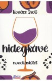 Hidegkave. Novellaskotet - Kovacs Zsolt