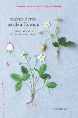 Embroidered Garden Flowers: Botanical Motifs for Needle and Thread foto