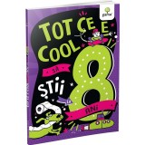Tot Ce E Cool Sa Stii La 8 Ani, Anne Guillard, Carine Simonet - Editura Gama